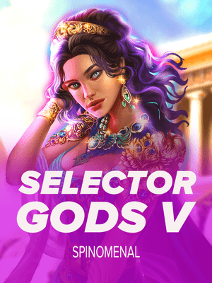 Selector Gods V — Spinomenal